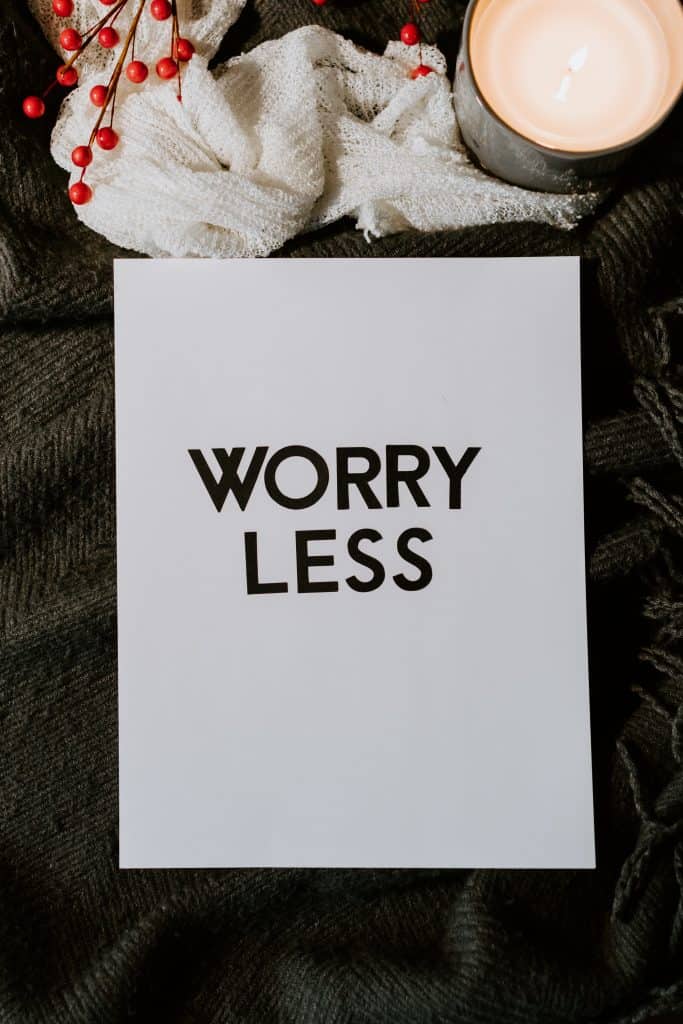 less stress. worry less